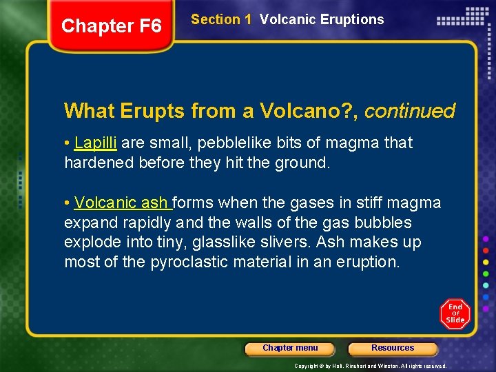 Chapter F 6 Section 1 Volcanic Eruptions What Erupts from a Volcano? , continued