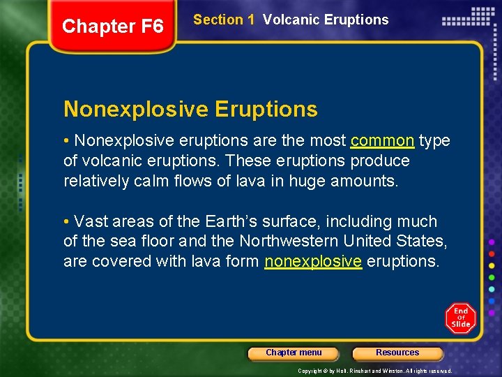 Chapter F 6 Section 1 Volcanic Eruptions Nonexplosive Eruptions • Nonexplosive eruptions are the