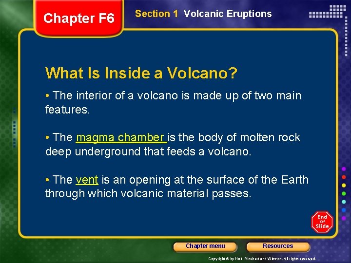 Chapter F 6 Section 1 Volcanic Eruptions What Is Inside a Volcano? • The