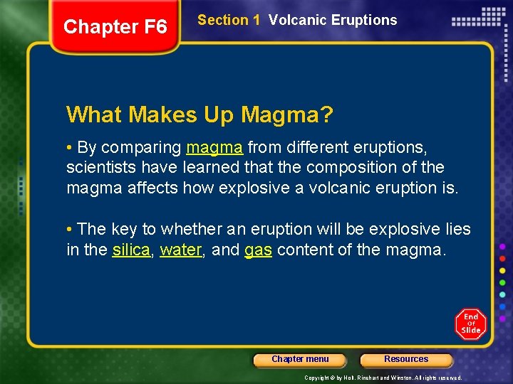 Chapter F 6 Section 1 Volcanic Eruptions What Makes Up Magma? • By comparing