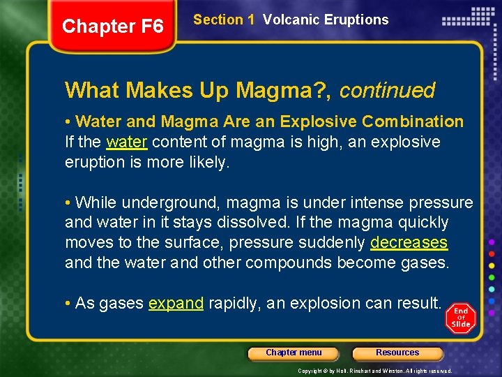 Chapter F 6 Section 1 Volcanic Eruptions What Makes Up Magma? , continued •