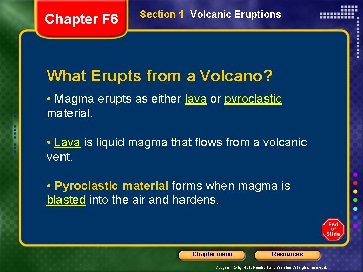 Chapter F 6 Section 1 Volcanic Eruptions What Erupts from a Volcano? • Magma