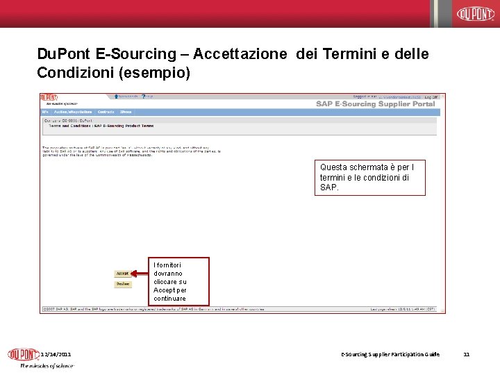 Du. Pont E-Sourcing – Accettazione dei Termini e delle Condizioni (esempio) Questa schermata è