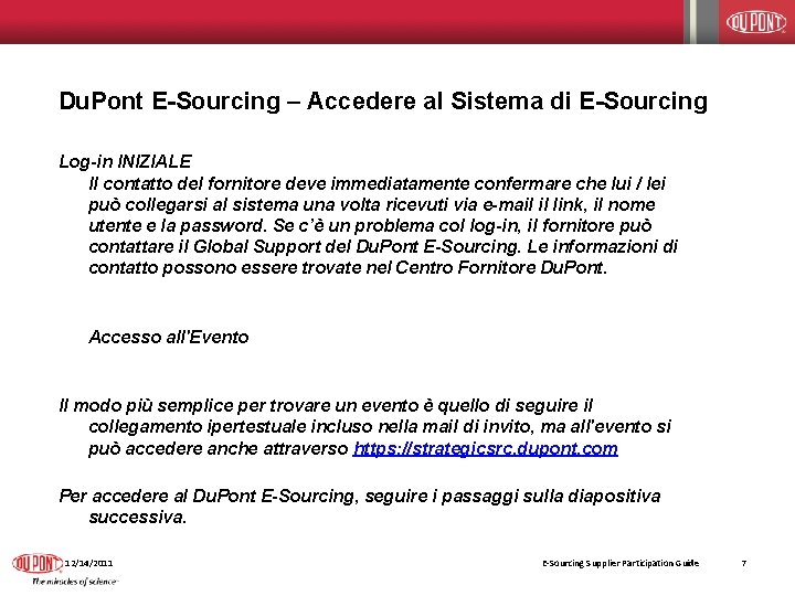 Du. Pont E-Sourcing – Accedere al Sistema di E-Sourcing Log-in INIZIALE Il contatto del