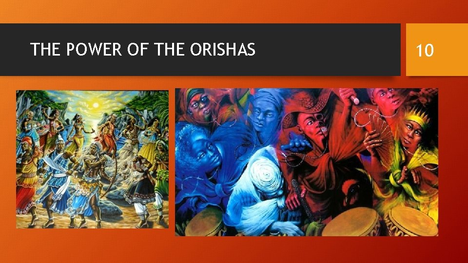 THE POWER OF THE ORISHAS 10 