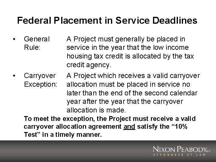 Federal Placement in Service Deadlines • General Rule: • Carryover Exception: A Project must