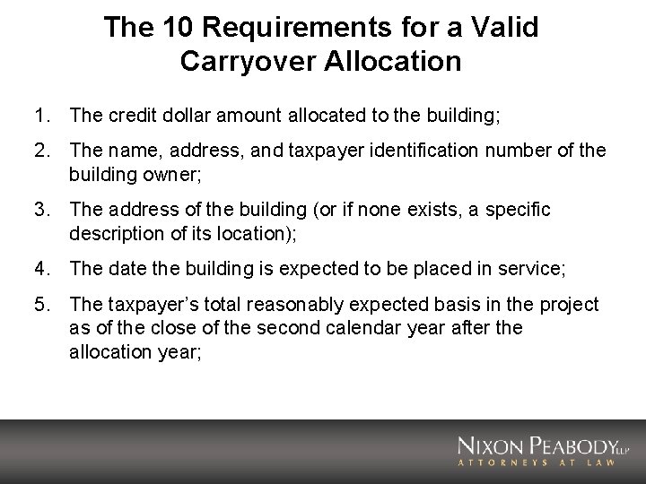 The 10 Requirements for a Valid Carryover Allocation 1. The credit dollar amount allocated