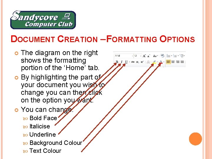 DOCUMENT CREATION – FORMATTING OPTIONS The diagram on the right shows the formatting portion