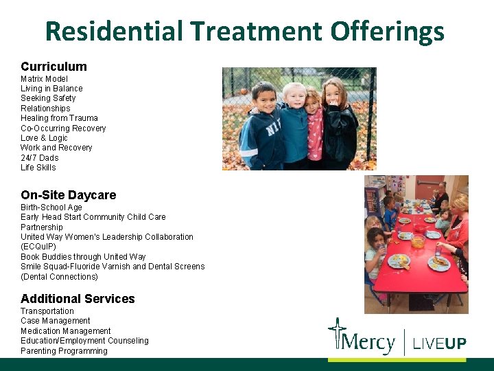 Residential Treatment Offerings Curriculum Matrix Model Living in Balance Seeking Safety Relationships Healing from