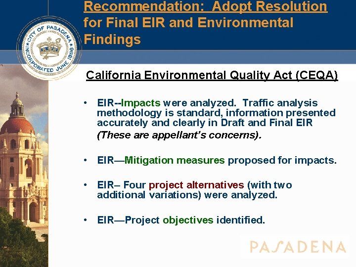 Recommendation: Adopt Resolution for Final EIR and Environmental Findings California Environmental Quality Act (CEQA) Recommendation: Adopt Resolution for Final EIR and Environmental Findings California Environmental Quality Act (CEQA)