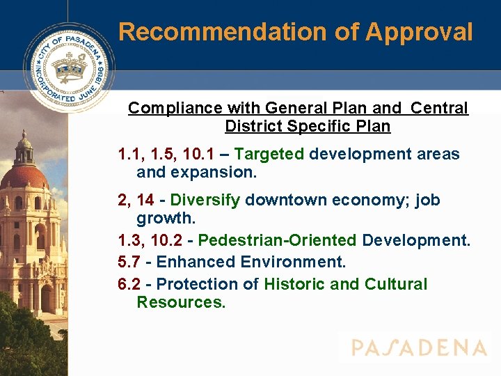 Recommendation of Approval Compliance with General Plan and Central District Specific Plan 1. 1, Recommendation of Approval Compliance with General Plan and Central District Specific Plan 1. 1,