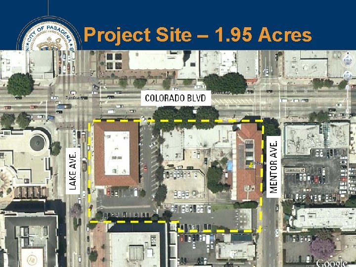 Project Site – 1. 95 Acres Project Site – 1. 95 Acres