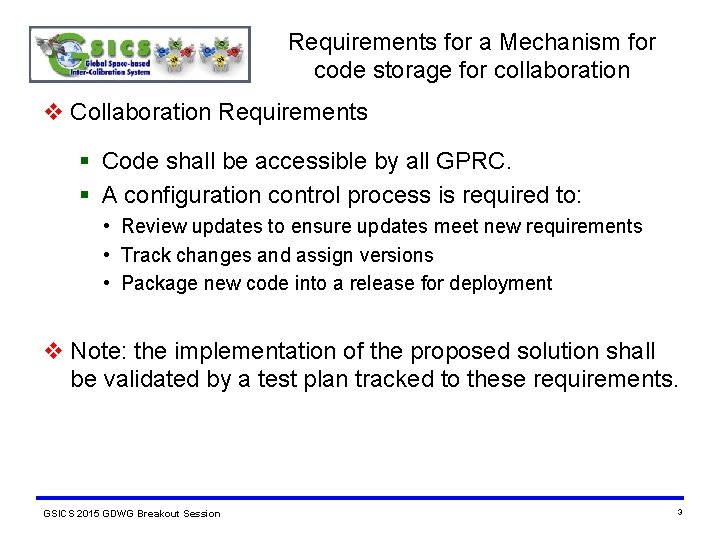 Requirements for a Mechanism for code storage for collaboration v Collaboration Requirements § Code