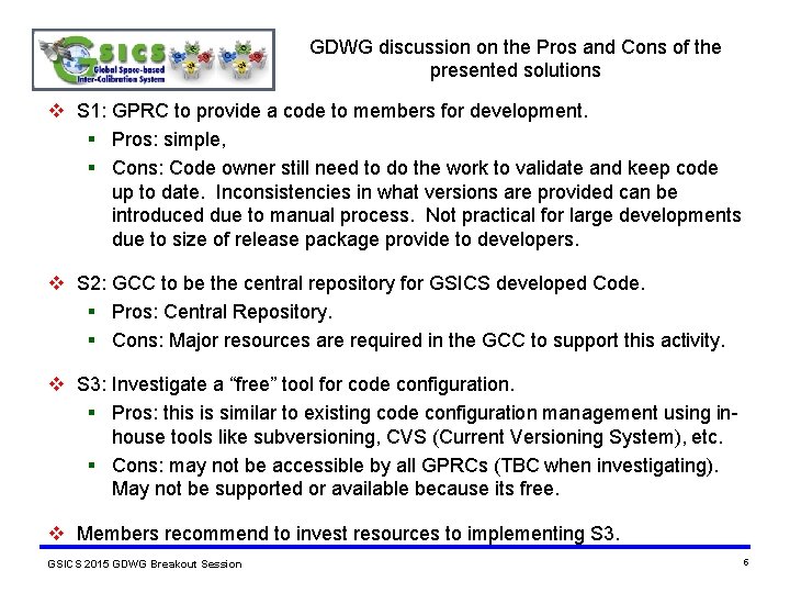 GDWG discussion on the Pros and Cons of the presented solutions v S 1: