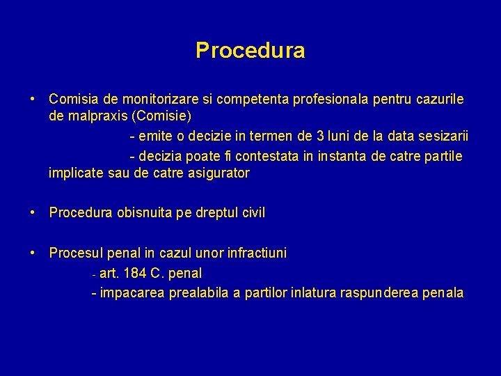 Procedura • Comisia de monitorizare si competenta profesionala pentru cazurile de malpraxis (Comisie) -