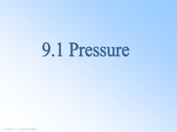 Chapter 9: Hydrostatics 