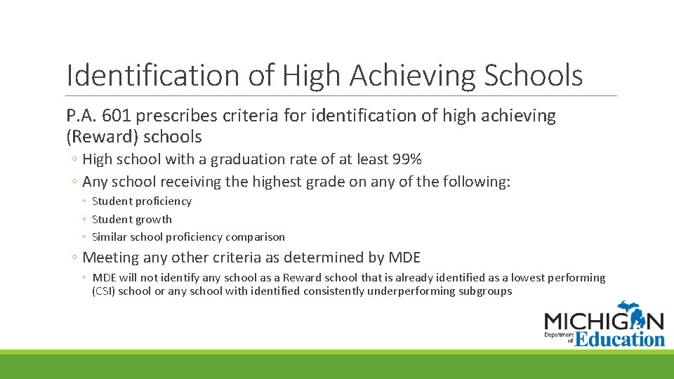 Identification of High Achieving Schools P. A. 601 prescribes criteria for identification of high