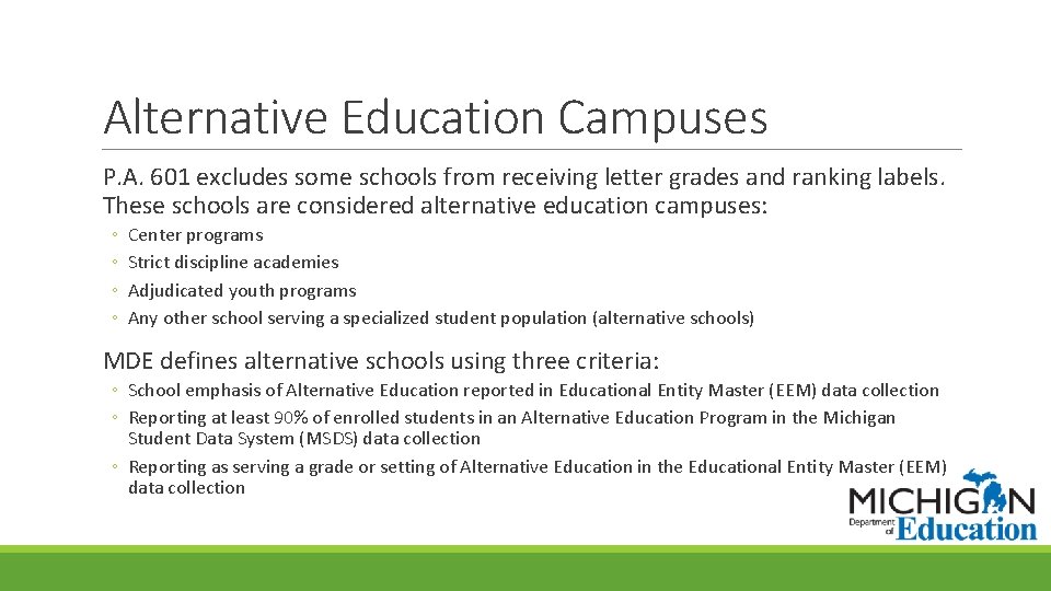 Alternative Education Campuses P. A. 601 excludes some schools from receiving letter grades and