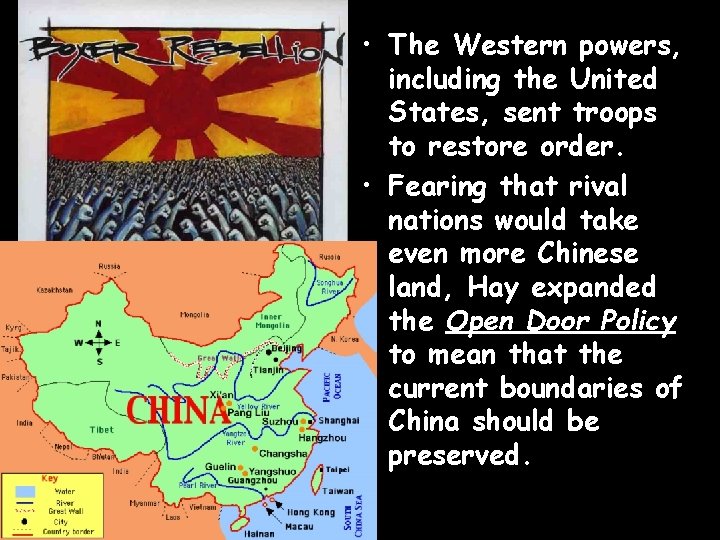  • The Western powers, including the United States, sent troops to restore order.