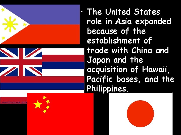  • The United States role in Asia expanded because of the establishment of