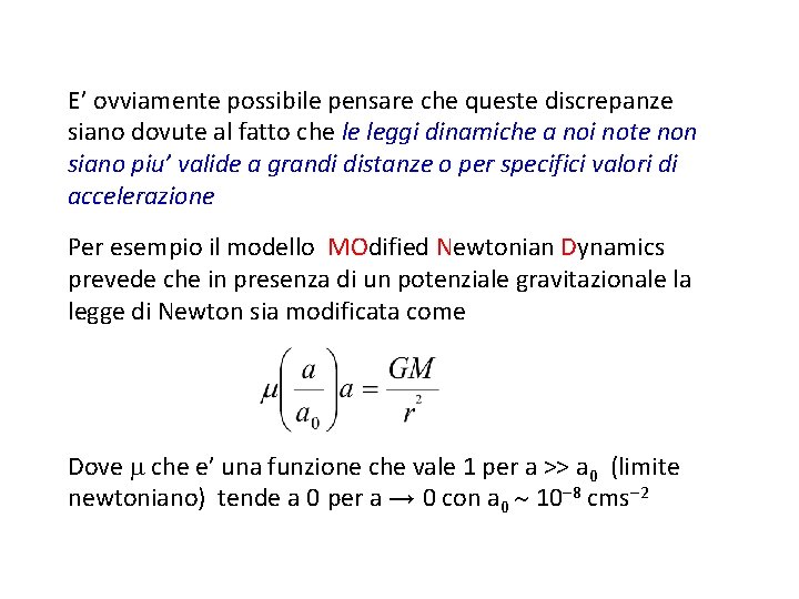 E’ ovviamente possibile pensare che queste discrepanze siano dovute al fatto che le leggi