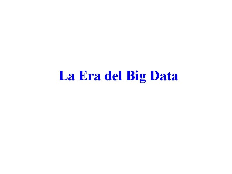 La Era del Big Data 