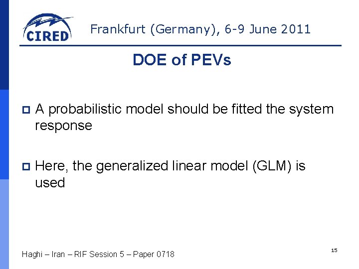 Frankfurt (Germany), 6 -9 June 2011 DOE of PEVs p A probabilistic model should