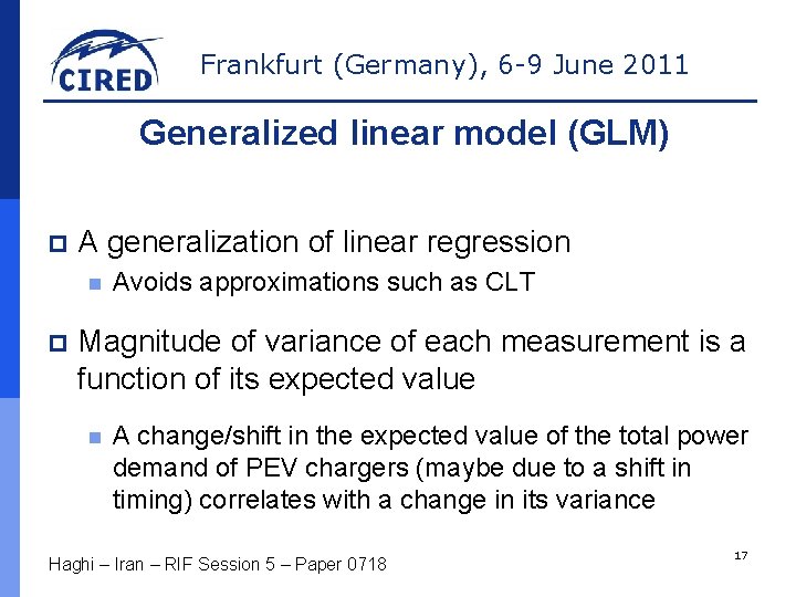 Frankfurt (Germany), 6 -9 June 2011 Generalized linear model (GLM) p A generalization of