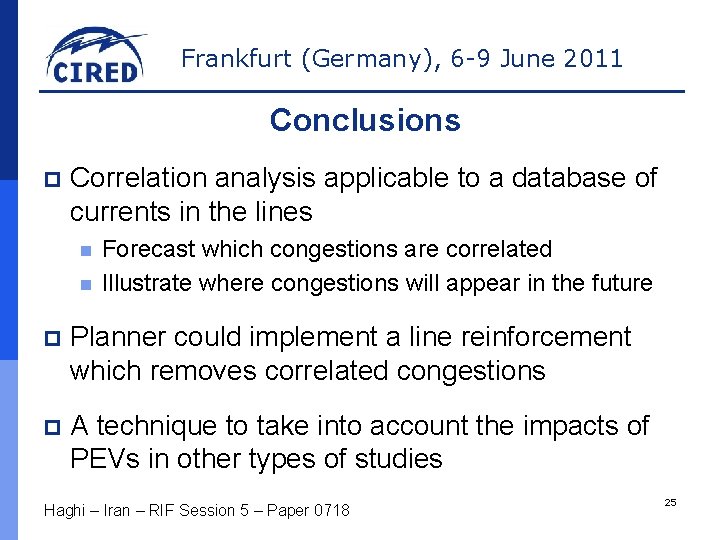 Frankfurt (Germany), 6 -9 June 2011 Conclusions p Correlation analysis applicable to a database