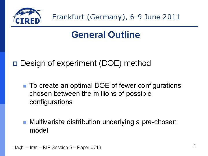Frankfurt (Germany), 6 -9 June 2011 General Outline p Design of experiment (DOE) method