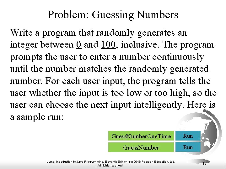 Problem: Guessing Numbers Write a program that randomly generates an integer between 0 and Problem: Guessing Numbers Write a program that randomly generates an integer between 0 and