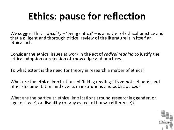 Ethics: pause for reflection We suggest that criticality – ‘being critical’ – is a