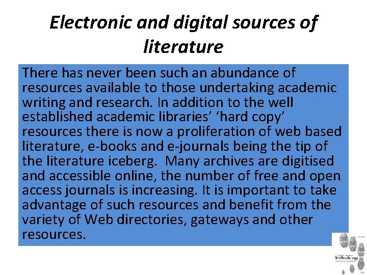 Electronic and digital sources of literature There has never been such an abundance of
