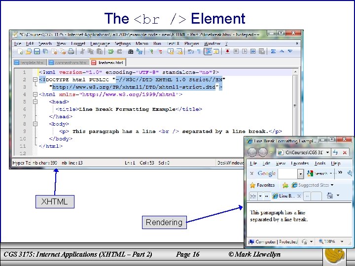 The Element XHTML Rendering CGS 3175: Internet Applications (XHTML – Part 2) Page 16