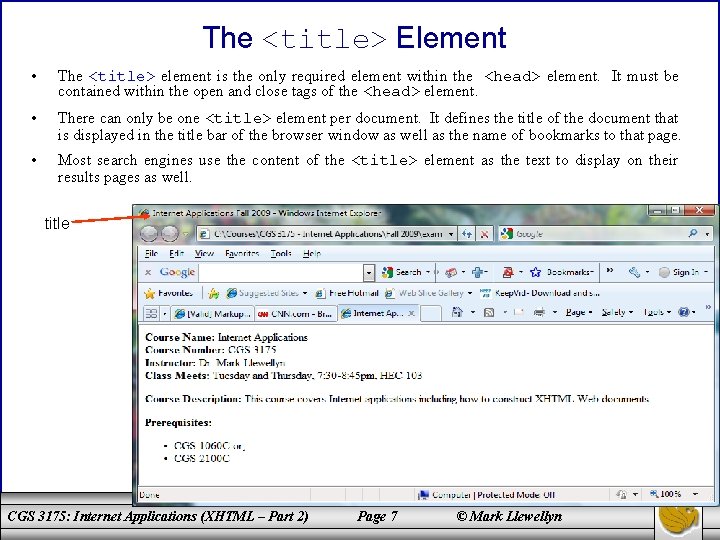 The <title> Element • The <title> element is the only required element within the