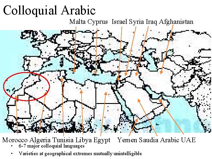 Colloquial Arabic Malta Cyprus Israel Syria Iraq Afghanistan Morocco Algeria Tunisia Libya Egypt Yemen