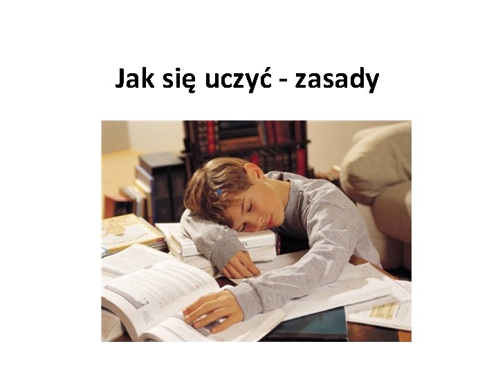 Jak się uczyć - zasady 