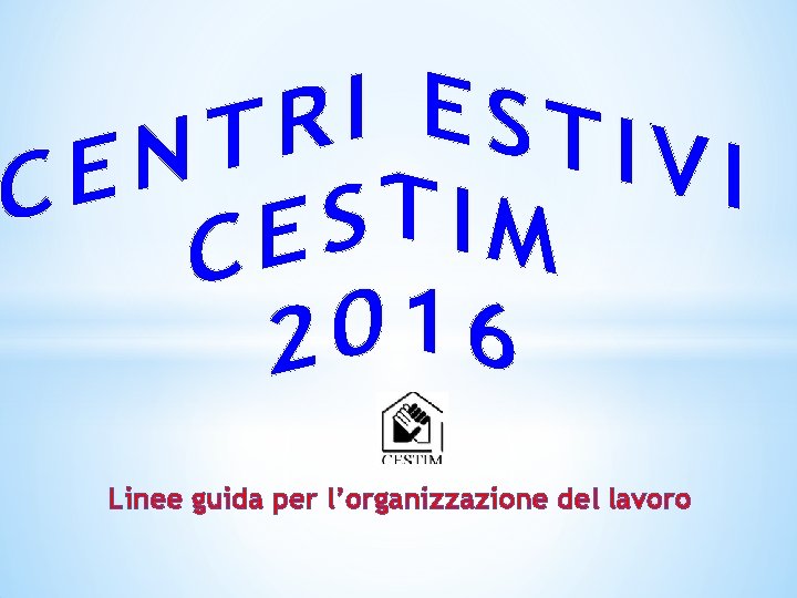 Linee guida per l’organizzazione del lavoro 