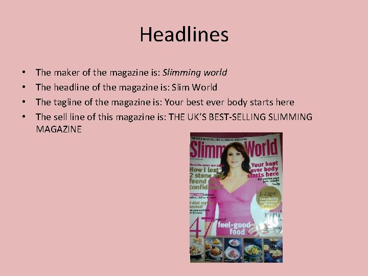 Headlines • • The maker of the magazine is: Slimming world The headline of Headlines • • The maker of the magazine is: Slimming world The headline of