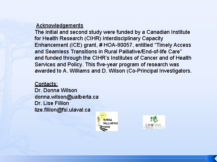 Acknowledgements The initial and second study were funded by a Canadian Institute for Health