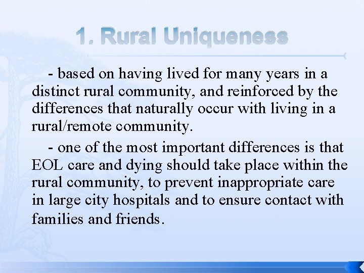 1. Rural Uniqueness - based on having lived for many years in a distinct