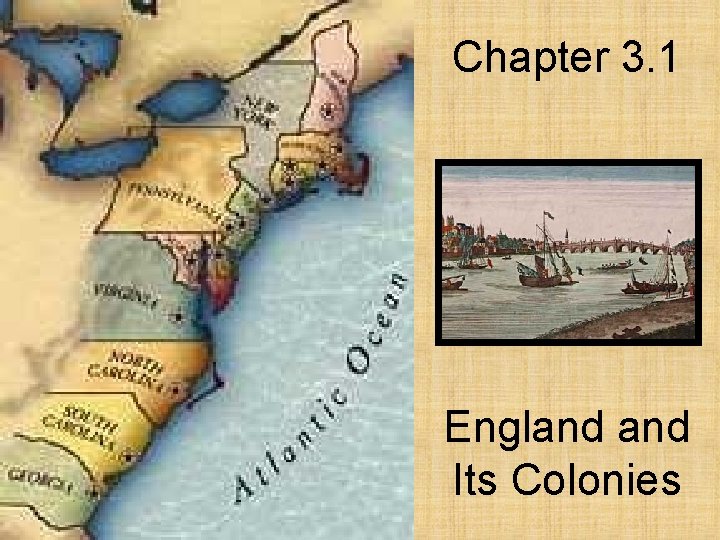 Chapter 3. 1 England Its Colonies 