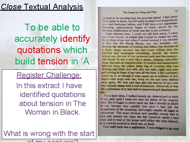 Close Textual Analysis To be able to accurately identify quotations which build tension in