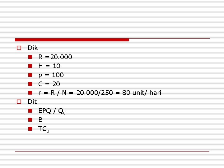 o Dik n R =20. 000 n H = 10 n p = 100