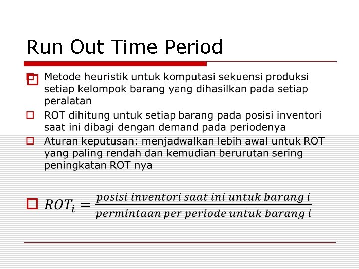 Run Out Time Period o 