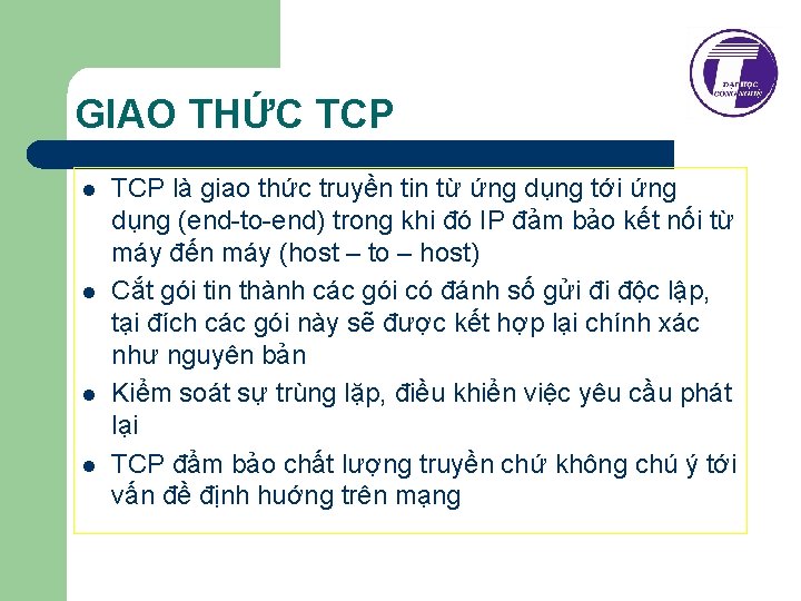 GIAO THỨC TCP l l TCP là giao thức truyền tin từ ứng dụng