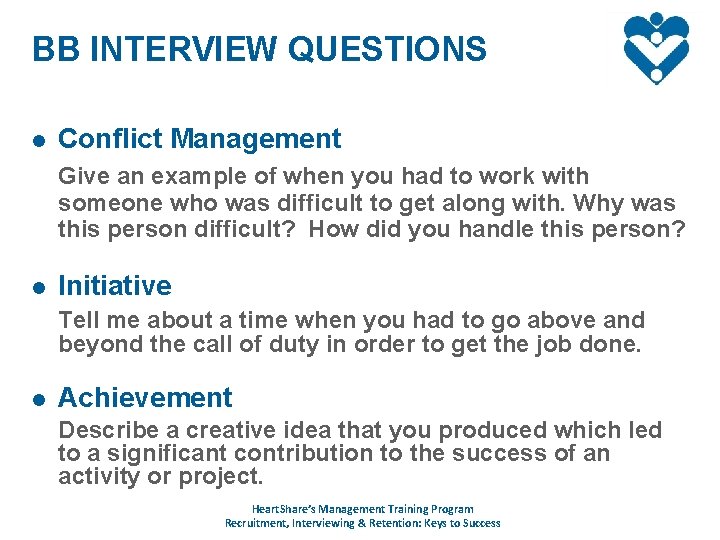 BB INTERVIEW QUESTIONS l Conflict Management Give an example of when you had to