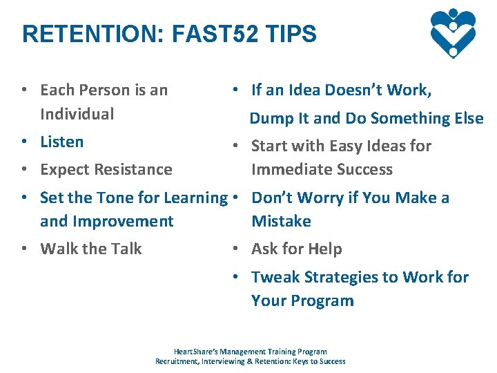 RETENTION: FAST 52 TIPS • Each Person is an Individual • If an Idea