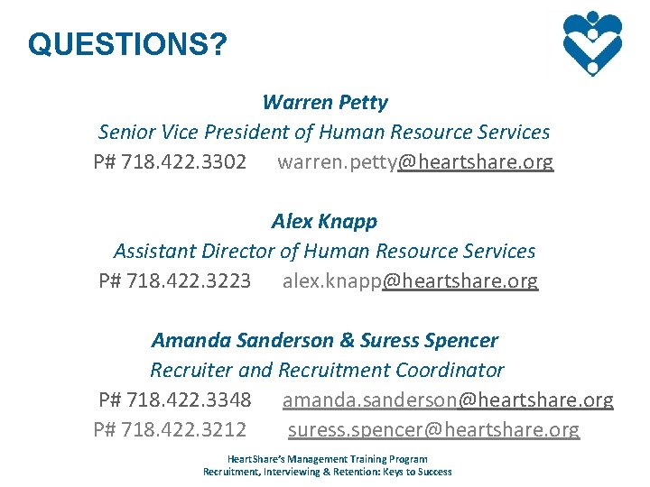 QUESTIONS? Warren Petty Senior Vice President of Human Resource Services P# 718. 422. 3302