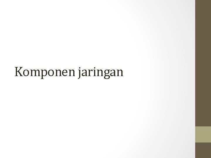 Komponen jaringan 